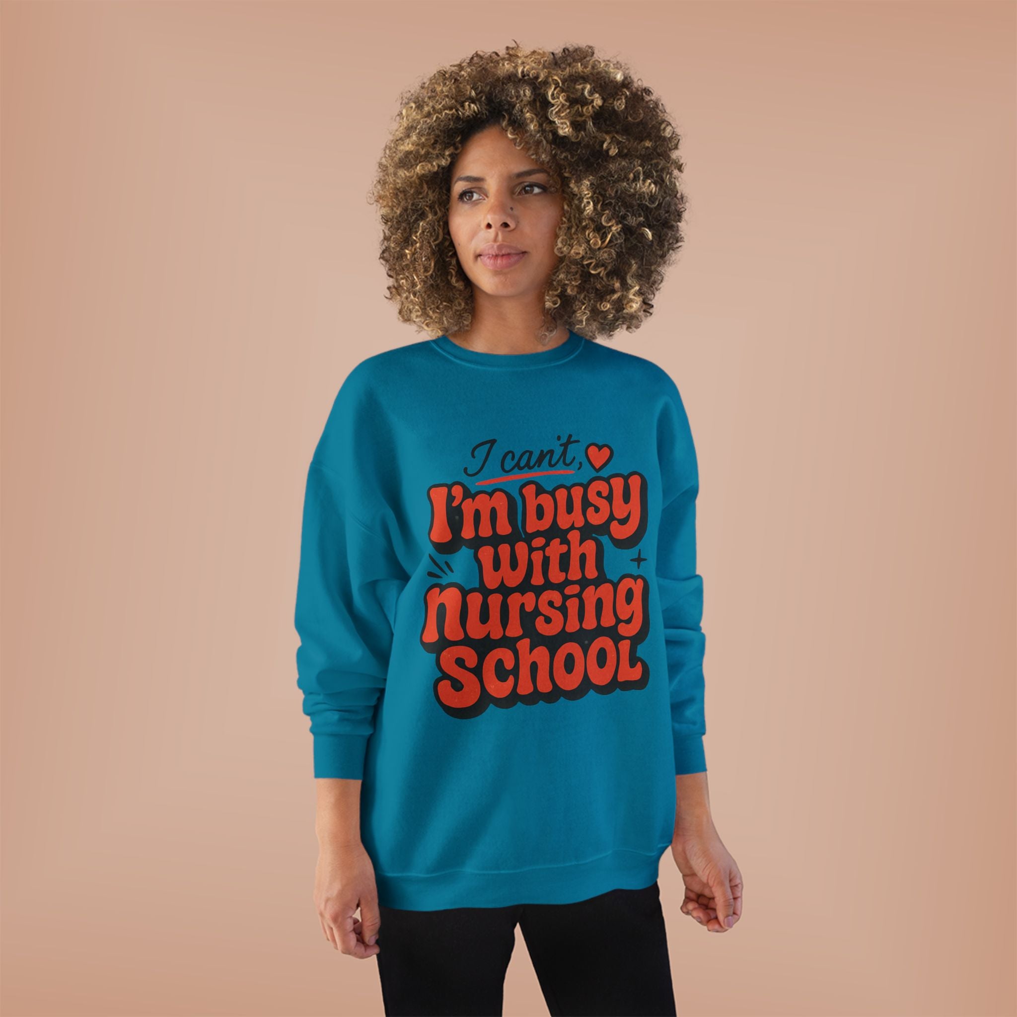 Nursing School Sweatshirt - "I Can't, I'm Busy with Nursing School" Cozy Crewneck