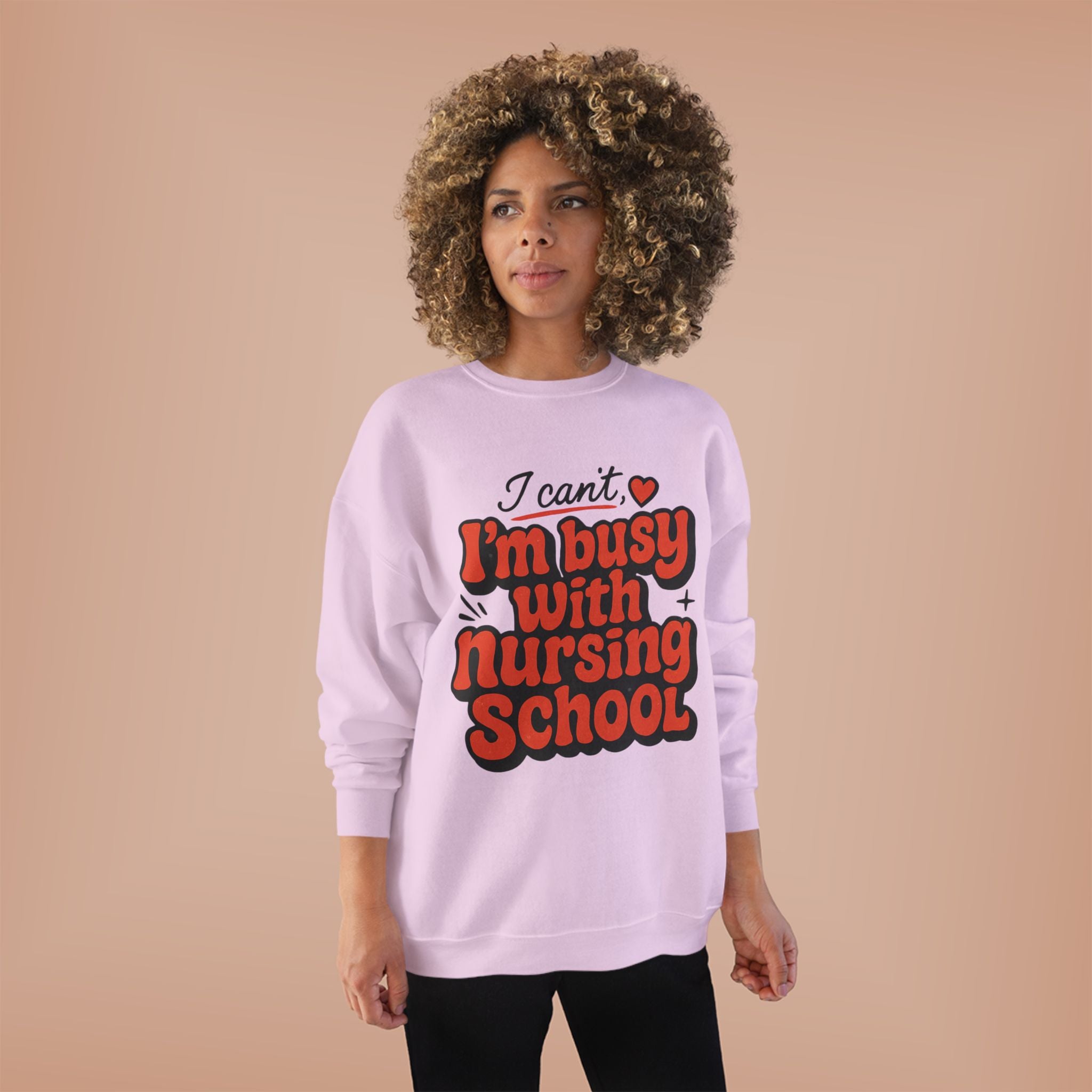 Nursing School Sweatshirt - "I Can't, I'm Busy with Nursing School" Cozy Crewneck