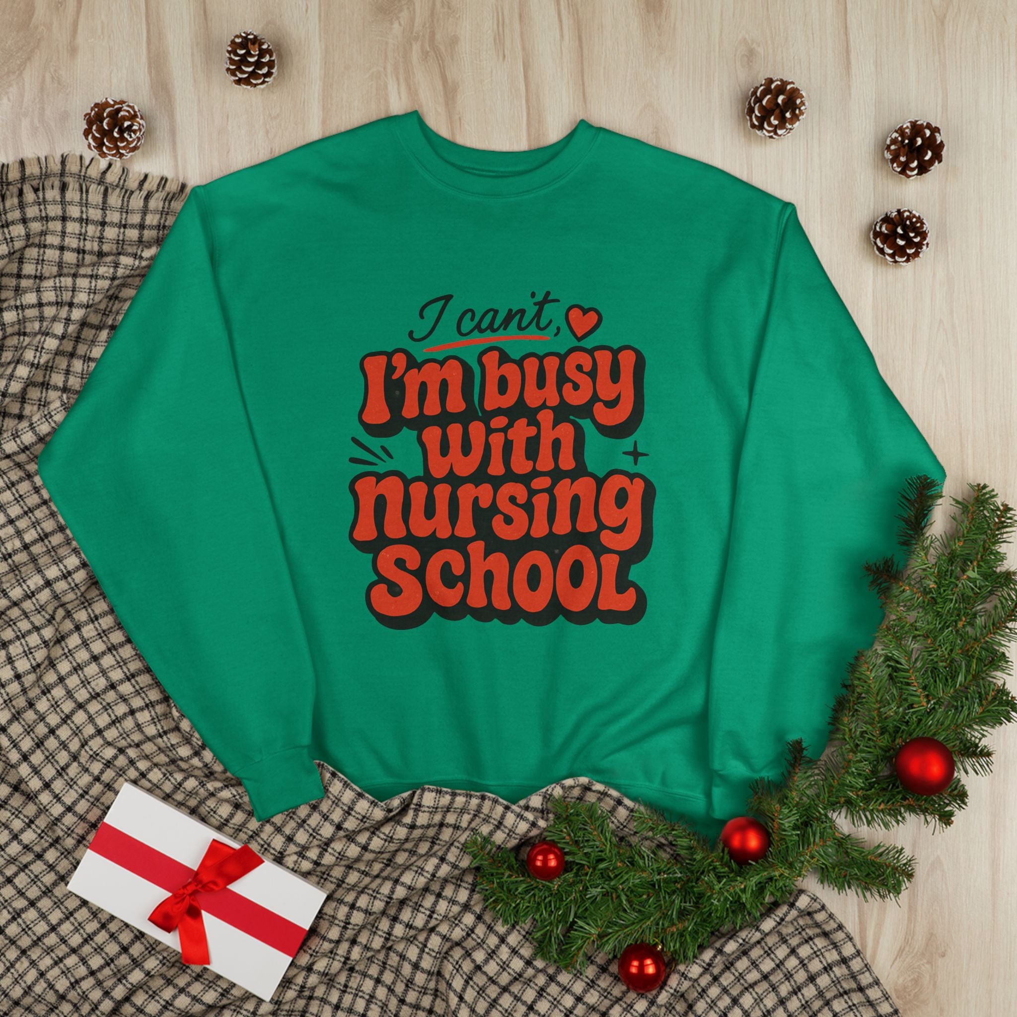 Nursing School Sweatshirt - "I Can't, I'm Busy with Nursing School" Cozy Crewneck