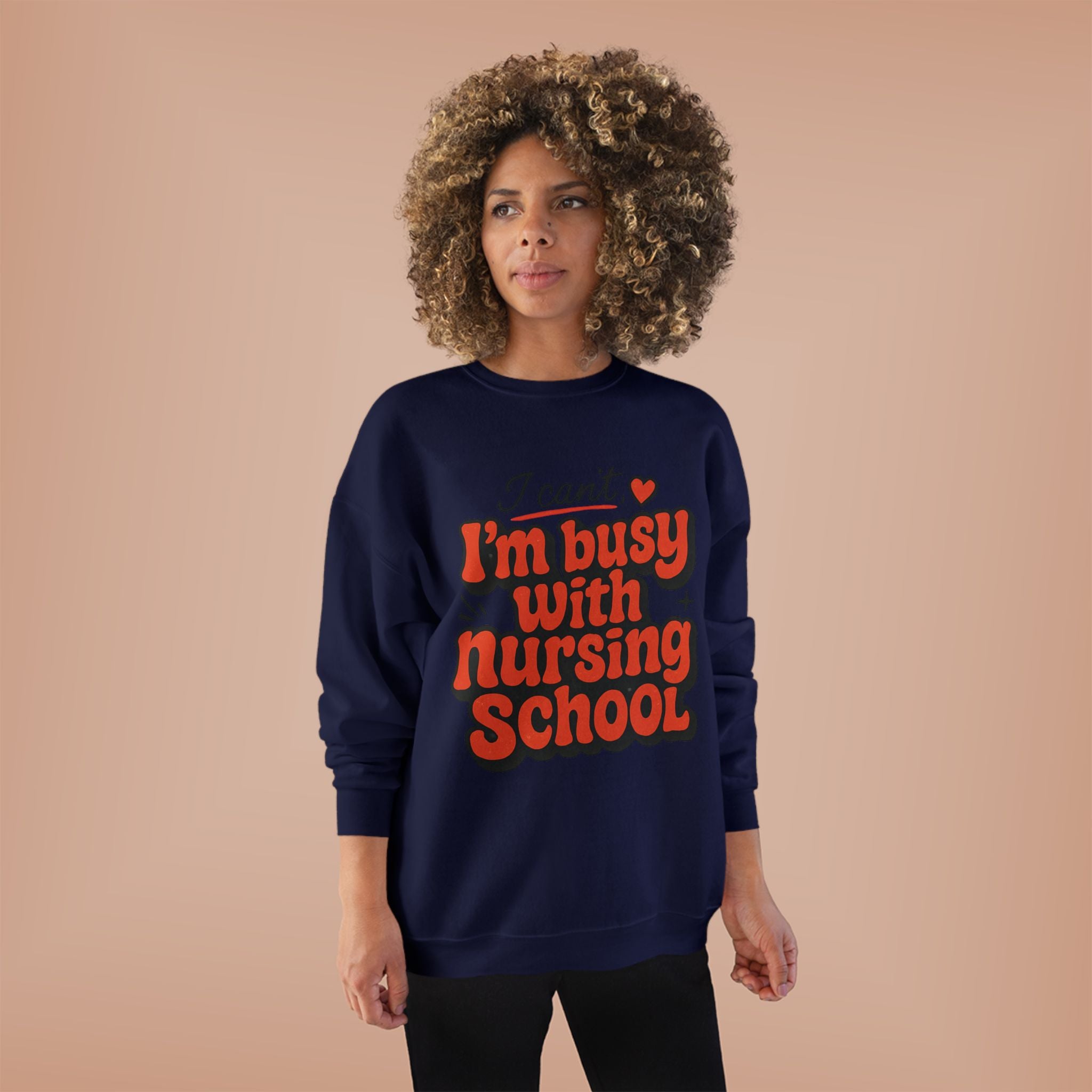 Nursing School Sweatshirt - "I Can't, I'm Busy with Nursing School" Cozy Crewneck